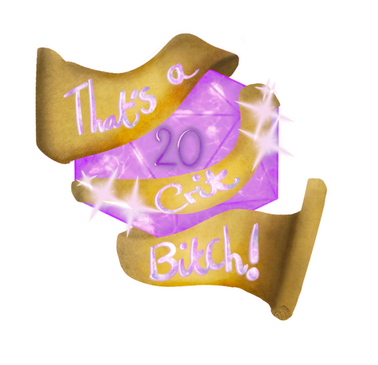 That's a Crit(itical) Bitch! - D20 Dungeons and Dragons Sticker