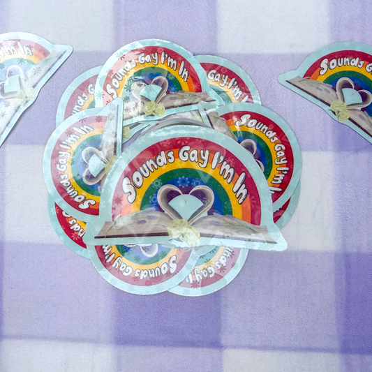 Sounds Gay I'm In - Holographic Rainbow Book Sticker
